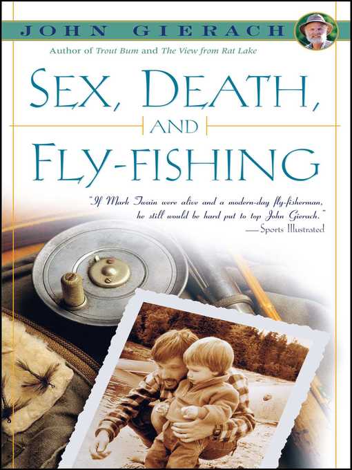 Title details for Sex, Death, and Fly-Fishing by John Gierach - Wait list